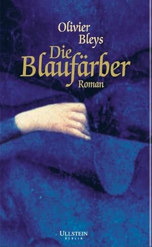 Bild des Verkufers fr Die Blaufrber: Roman zum Verkauf von Versandantiquariat Felix Mcke