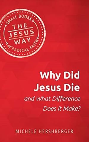 Immagine del venditore per Why Did Jesus Die and What Difference Does It Make? venduto da GreatBookPrices
