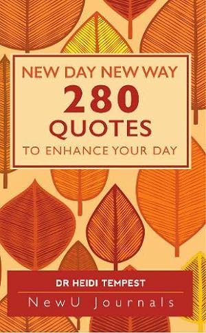 Bild des Verkufers fr New Day New Way: 280 Quotes to Enhance Your Day zum Verkauf von WeBuyBooks