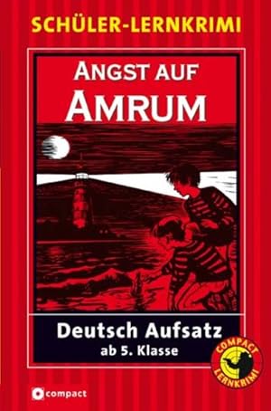Immagine del venditore per Angst auf Amrum: Schler-Lernkrimi: Deutsch Aufsatz: Aufsatz ab 5. Klasse venduto da Versandantiquariat Felix Mcke