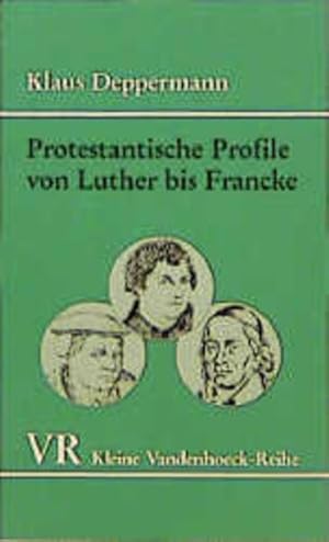 Seller image for Protestantische Profile von Luther bis Francke: Sozialgeschichtliche Aspekte for sale by Versandantiquariat Felix Mcke