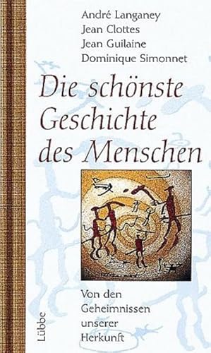 Bild des Verkufers fr Die schnste Geschichte des Menschen: Von den Geheimnissen unserer Herkunft (Lbbe Naturwissenschaften) zum Verkauf von Versandantiquariat Felix Mcke