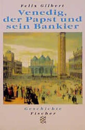 Bild des Verkufers fr Venedig, der Papst und sein Bankier zum Verkauf von Versandantiquariat Felix Mcke