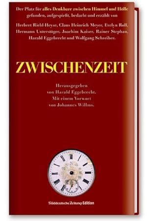 Bild des Verkufers fr Zwischenzeit: Der Platz fr alles Denkbare zwischen Himmel und Hlle zum Verkauf von Versandantiquariat Felix Mcke