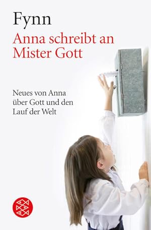 Bild des Verkufers fr Anna schreibt an Mister Gott: Neues von Anna ber Gott und den Lauf der Welt zum Verkauf von Versandantiquariat Felix Mcke