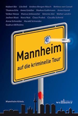 Bild des Verkufers fr Mannheim auf die kriminelle Tour zum Verkauf von Versandantiquariat Felix Mcke