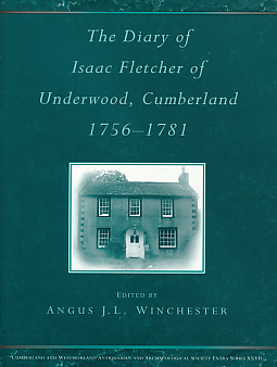 Bild des Verkufers fr The Diary of Isaac Fletcher of Underwood, Cumberland, 1756-1781 zum Verkauf von Barter Books Ltd