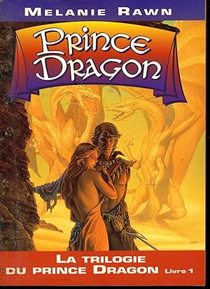 La Trilogie du Prince Dragon : Prince Dragon, tome 1