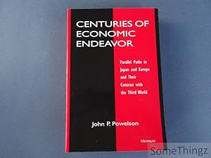 Seller image for Centuries of Economic Endeavor: Parallel Paths in Japan and Europe and Their Contrast With the Third World for sale by SomeThingz. Books etcetera.