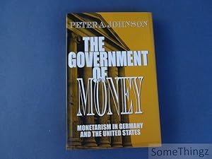 The government of money: monetarism in Germany and the United States.