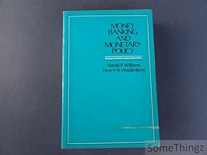 Money, Banking and Monetary Policy. Readings in Domestic and International Policy.