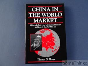 China in the World Market : Chinese Industry and International Sources of Reform in the Post-Mao Era