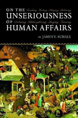 Immagine del venditore per On Unseriousness Of Human Affairs (Paperback) venduto da Grand Eagle Retail