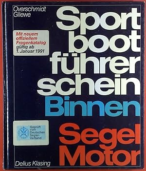 Bild des Verkufers fr Sportbootfhrerschein - Binnen. Segel / Motor + R-Schein. 7. Auflage. zum Verkauf von biblion2