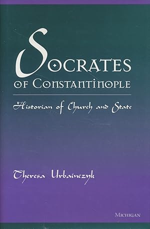 Bild des Verkufers fr Socrates of Constantinople: Historian of Church and State. zum Verkauf von Fundus-Online GbR Borkert Schwarz Zerfa