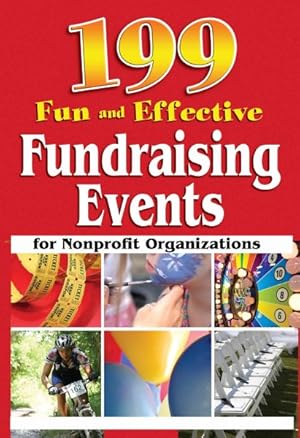 Seller image for 199 Fun and Effective Fundraising Events for Nonprofit Organizations for sale by GreatBookPrices