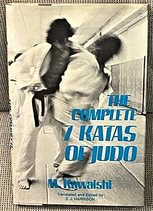 Seller image for The Complete 7 Katas of Judo for sale by My Book Heaven