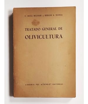 Seller image for TRATADO GENERAL DE OLIVICULTURA: SU CULTIVO, PLAGAS Y ENFERMEDADES EN ARGENTINA Y PASES VECINOS. SU INDUSTRIA for sale by Librera Llera Pacios