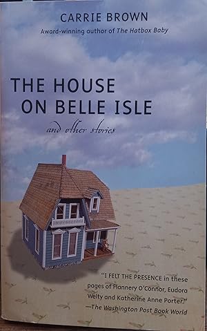 Bild des Verkufers fr The House on Belle Isle and Other Stories zum Verkauf von The Book House, Inc.  - St. Louis