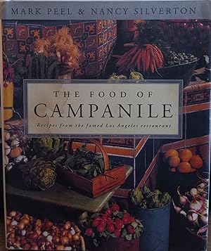 Immagine del venditore per The Food of Campanile: Recipes from the Famed Los Angeles Restaurant venduto da The Book House, Inc.  - St. Louis