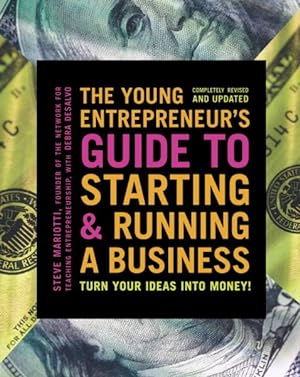 Seller image for Young Entrepreneur's Guide to Starting & Running a Business : Turn Your Ideas into Money! for sale by GreatBookPrices
