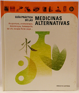 Guía Práctica De Las Medicinas Alternativas