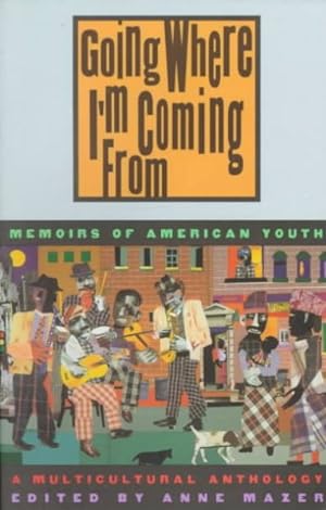 Immagine del venditore per Going Where I'm Coming from : Memoirs of American Youth venduto da GreatBookPrices