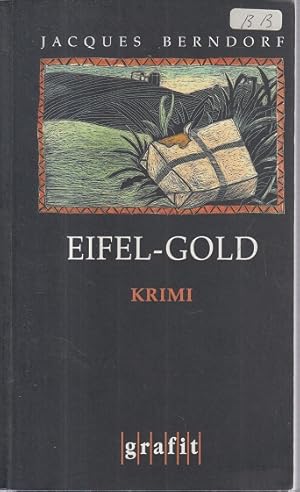 Eifel-Gold : Kriminalroman. Grafitäter & Grafitote