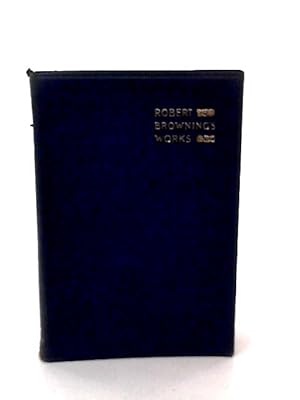 Bild des Verkufers fr The Poetical Works of Robert Browning Volume XII Red Cotton Night-cap Country the Inn Album zum Verkauf von World of Rare Books