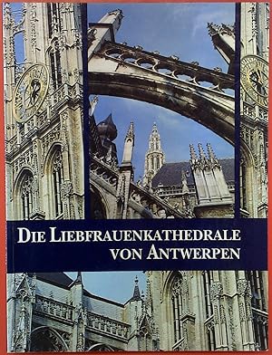 Bild des Verkufers fr Die Liebfrauen-Kathedrale von nNtwerpen zum Verkauf von biblion2