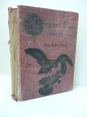 Bild des Verkufers fr Krieg und Sieg 1870-1871: Ein Gedenkbuch zum Verkauf von Allguer Online Antiquariat
