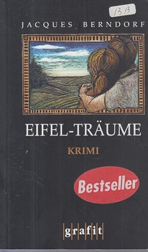 Eifel-Träume : Kriminalroman. Krimi