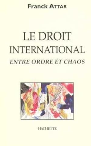 Image du vendeur pour Le droit international entre ordre et chaos mis en vente par Chapitre.com : livres et presse ancienne