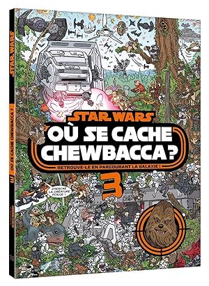 Star Wars : où se cache Chewbacca ? Tome 3
