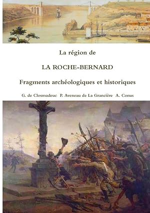 la région de la Roche-Bernard : fragments archéologiques et historiques