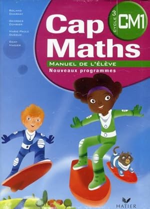 Cap Maths : CM1 ; livre de l'élève + dico-maths (édition 2010)