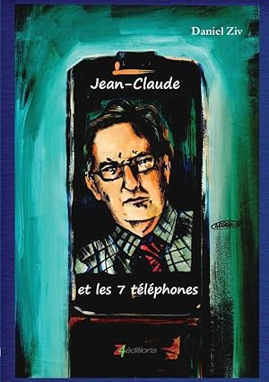 Bild des Verkufers fr Jean-Claude et les 7 tlphones zum Verkauf von Chapitre.com : livres et presse ancienne