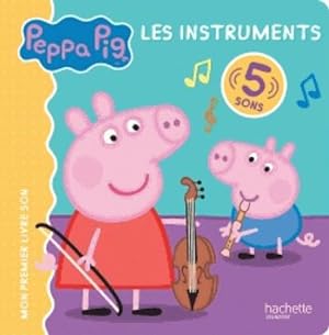 mon premier livre son : Peppa Pig : les instruments