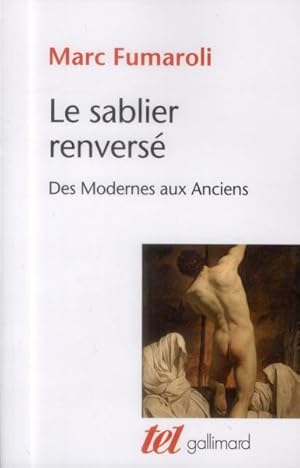 le sablier renversé ; des modernes aux anciens