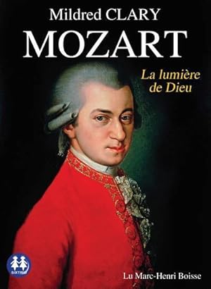 Bild des Verkufers fr Mozart ; la lumire de Dieu zum Verkauf von Chapitre.com : livres et presse ancienne
