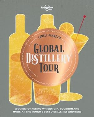 lonely planet's global distilleries tour (édition 2019)