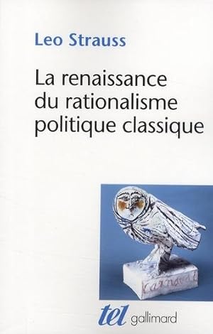 Bild des Verkufers fr La renaissance du rationalisme politique classique zum Verkauf von Chapitre.com : livres et presse ancienne
