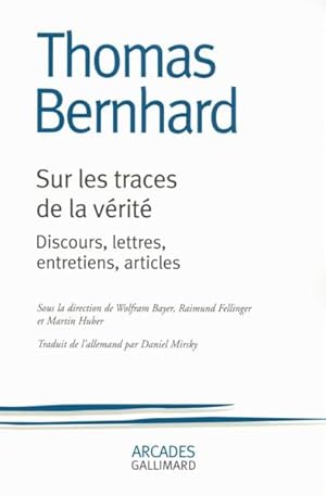 Image du vendeur pour sur les traces de la vrit ; discours, lettres, entretiens, articles mis en vente par Chapitre.com : livres et presse ancienne