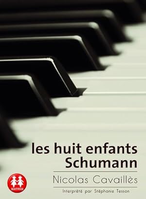 Seller image for les huit enfants Schumann for sale by Chapitre.com : livres et presse ancienne