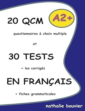 25 QCM et 30 tests en français ; A2+