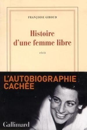 Seller image for histoire d'une femme libre for sale by Chapitre.com : livres et presse ancienne