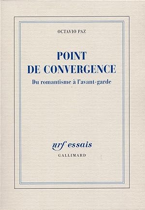 Bild des Verkufers fr point de convergence ; du romantisme  l'avant-garde zum Verkauf von Chapitre.com : livres et presse ancienne