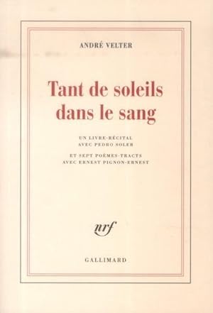 Seller image for tant de soleils dans le sang ; un livre-rcital avec Pedro Soler et sept pomes-tracts avec Ernest Pignon-Ernest for sale by Chapitre.com : livres et presse ancienne