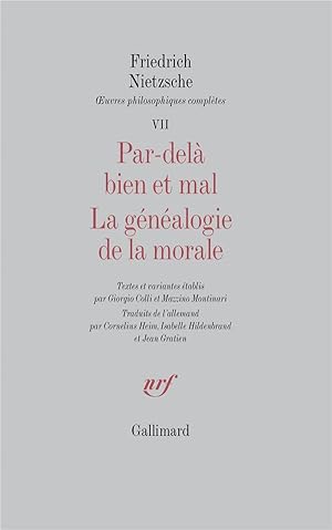 uvres philosophiques complètes. / Friedrich Nietzsche. 7. uvres philosophiques complètes. La Géné...