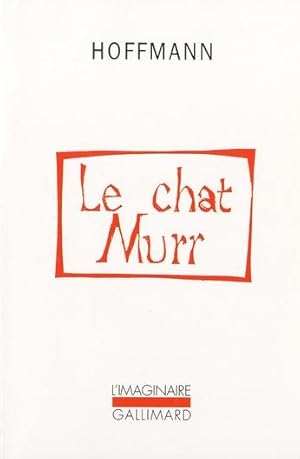 Image du vendeur pour Le Chat Murr mis en vente par Chapitre.com : livres et presse ancienne